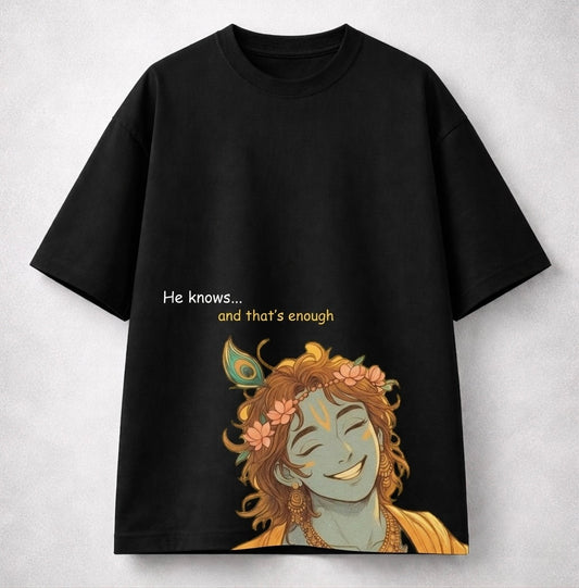 He Knows… And That’s Enough – Surrender T-shirt
